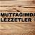 mutfagimdanlezzetlerr