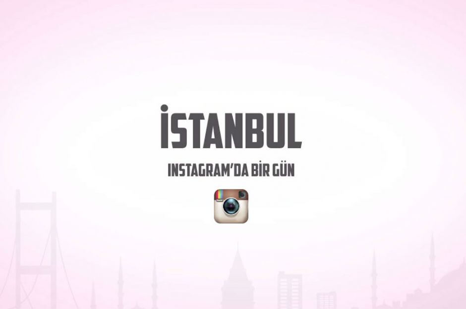istanbul - instagram'da bir gün